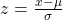 z = \frac{x - \mu}{\sigma}