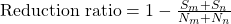 \text{Reduction ratio} = 1 - \frac{S_m+S_n}{N_m + N_n}