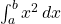 \int_{a}^{b} x^2 \,dx